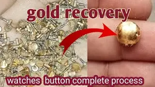 how to recover gold from watches scrap /Gold Recovery Watches Button