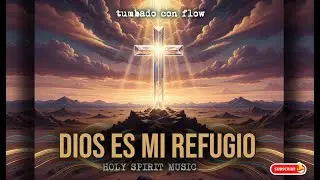 💥 DIOS ES MI REFUGIO | Nuevo FLOW Tumbado Cristiano (¡Sonido que Inunda las Calles!)