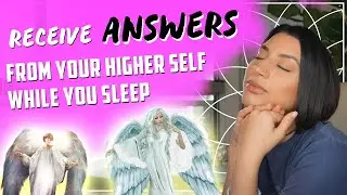 How to GET ANSWERS FROM YOUR HIGHER SELF in your SLEEP! (Easiest method EVER)