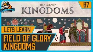 #67 Statthalter auf dem Scheiterhaufen | Lets Learn FIELD OF GLORY: KINGDOMS