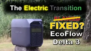 EcoFlow Delta 3 - Did They Fix It?
