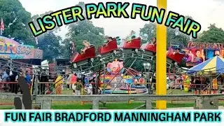 Lister Park Manningham|| Bradford Lister Park || FunFair 2022 || EntertainmentTime @KidsFunTimeUK