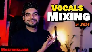 The Ultimate Vocal Mixing Masterclass | Beginner to PRO | Hindi/Urdu | 2024