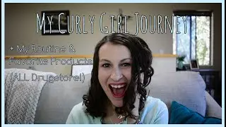 My Curly Girl Method Journey | My Routine, My Products (ALL Drugstore!), and a DevaCurl Haircut!