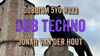 DUB TECHNO || DUBBISM 5YO №323 - Jonah van der Hout