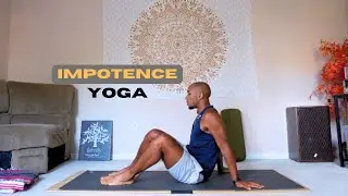 Men's Yoga | Impotence and Erectile Dysfunction | Beginner Friendly