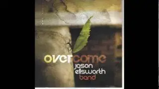 Jason Ellsworth Band Walk on Water