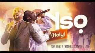 NSO (HOLY) || TONY RICHIE & THEOPHILUS SUNDAY || SPIRIT SOUND