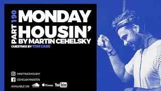 Tom Case - Monday housin' Part 190 (Tom Case guestmix)