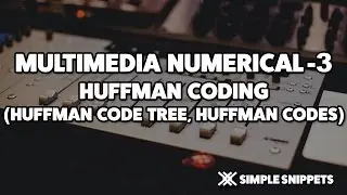 Huffmans coding tree algorithm example - Multimedia Numericals