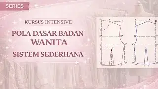 VIDEO 1 OPENING SERIES OF SIMPLE SYSTEM BASIC PATTERN MAKING COURSES FOR WOMEN'S BODY