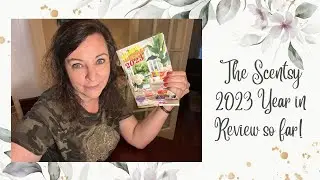 The Scentsy 2023 Year in Review so far!