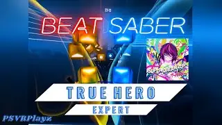 Beat Saber | Kobaryo - True Hero | 92.08% Expert | 396.92pp, 10.07 NPS