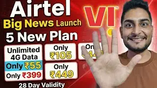 Airtel & Vi Launch 5 New Unlimited 4G Data Plan| ₹55 & ₹44 & ₹105 & ₹399 & ₹449