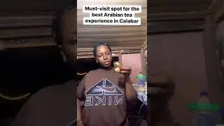 Must-visit spot for the best Arabian tea experience in Calabar.  #highlights #everyone #calabar #fyp