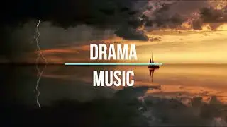 BEST DRAMATIC BACKGROUND MUSIC