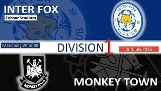 2025 - Division One, MD 29 -  Inter Fox v Monkey Town