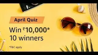 (8 Apr - 30 Apr) Amazon April Quiz Answers | Win Rs 10000 Amazon Pay Balance