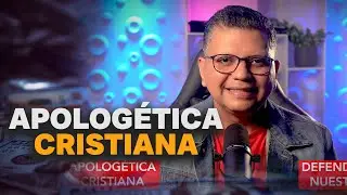 Apolog&eacute;tica Cristiana: &iquest;Qui&eacute;nes Deben Defender la Fe?