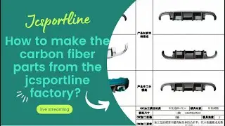 How to make the carbon fiber parts from jcsportline factory?