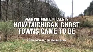 How Michigan Ghost Towns Came To Be