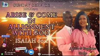ARISE & COME IN ALIGNMENT WITH GOD｜APOSTLE AND PROPHETESS HODGE