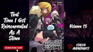 That Time I Got Reincarnated as a Slime Volume 13 part II [High Quality Voice]