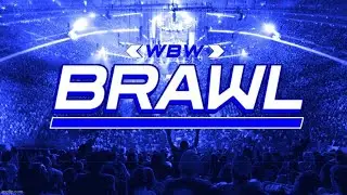 WBW Brawl #5 - 