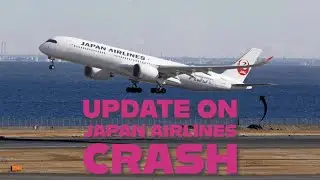 Japan Airlines Crash Update