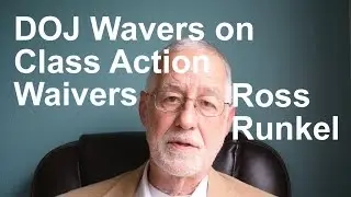 DOJ Wavers on Class Action Waivers