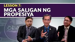 Oras ng Pag-aaral |  Mga Saligan ng Propesiya | Lesson 7 | 2nd Q2025