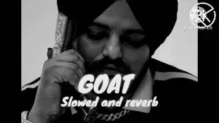 SIDHU MOOSE WALA SONG GOAT (SLOWED X REVERB) 2026