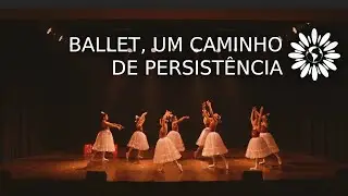 Ballet, um caminho de persistência