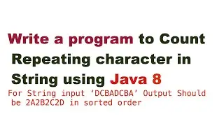 Repeating Character Count | JAVA 8 | Stream API