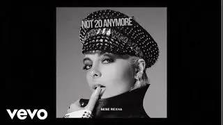 Bebe Rexha - Not 20 Anymore (Audio)
