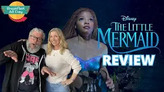 THE LITTLE MERMAID (2023) Movie Review | Breakfast All Day