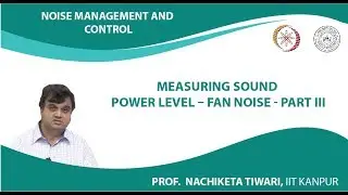 Measuring Sound Power Level - Fan noise - Part III