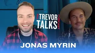 Jonas Myrin || Trevor Talks Podcast with Trevor Tyson