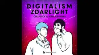 Digitalism - Zdarlight (Chopstick & Johnjon Remix)