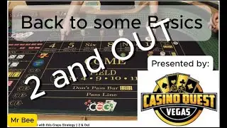 Basic Craps Strategy - Lets revisit the 2 and Out.  Presented by:  Casino Quest