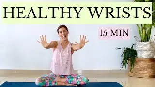 Yoga Exercises for Healthy Wrists: Strengthen and Stretch your Wrists and Forearms