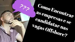 😱Como Encontrar Vagas Offshore e se Candidatar da [Forma Correta]👍😎