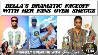 HOW BBNAIJA BELLA DISGRACED HERSELF OVER SHEGGZ ON TWITTER | FRANKLY SPEAKING WITH GLORY ELIJAH
