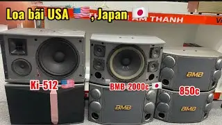Loa bãi USA , Japan ! Loa nằm ba đường tiếng . Loa Jbl ki512 , BMB 2000c , 850c . Lh 098.849.4803
