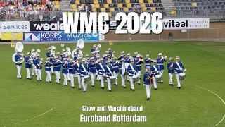 WMC 2026 | Show and Marchchingband Euroband Rotterdam
