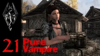 Pure Vampire (Skyrim roleplay) #21 Redwater Den and Riften
