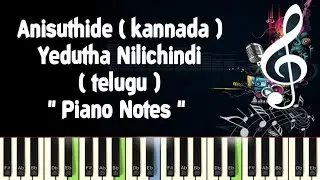 Anisuthide (mungaru male) Yedutha Nilichindi (vaana) Piano Notes, Midi File, Music Sheet and Karaoke