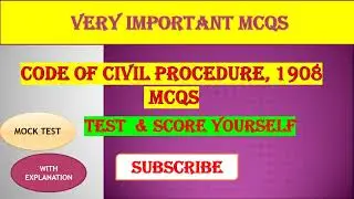 Code of Civil Procedure, 1908 | CPC MCQs | Mock Test | Test & Score yourself. #CPC_MCQs