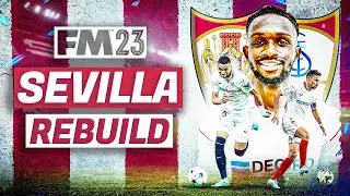 SEVILLA FM23 REBUILD