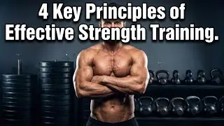 4 KEY PRINCIPLES OF EFFECTIVE STRENGTH TRAINING